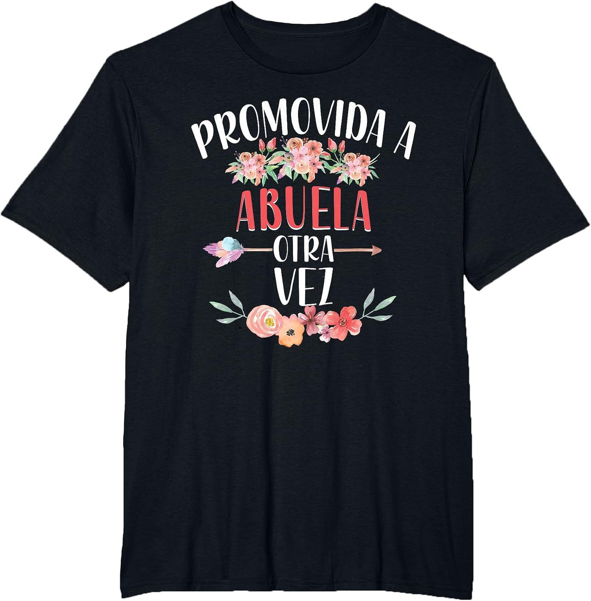 Promovida A Abuela Otra Vez Grandma Again in Spanish T-Shirt - Black