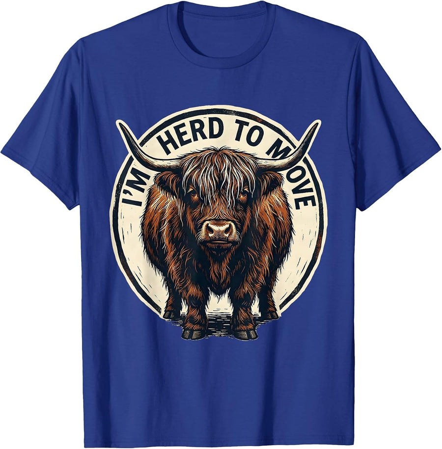 I'm Herd To Move Funny Highland Cow Sarcastic Animal Lover T-Shirt - Royal Blue