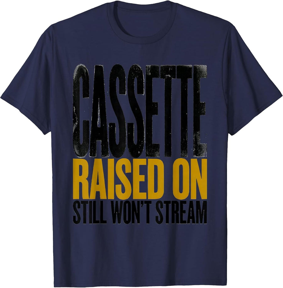 Raised On Cassette, Still Won't Stream Funny 90s Hip-Hop Rap T-Shirt - Navy Blue