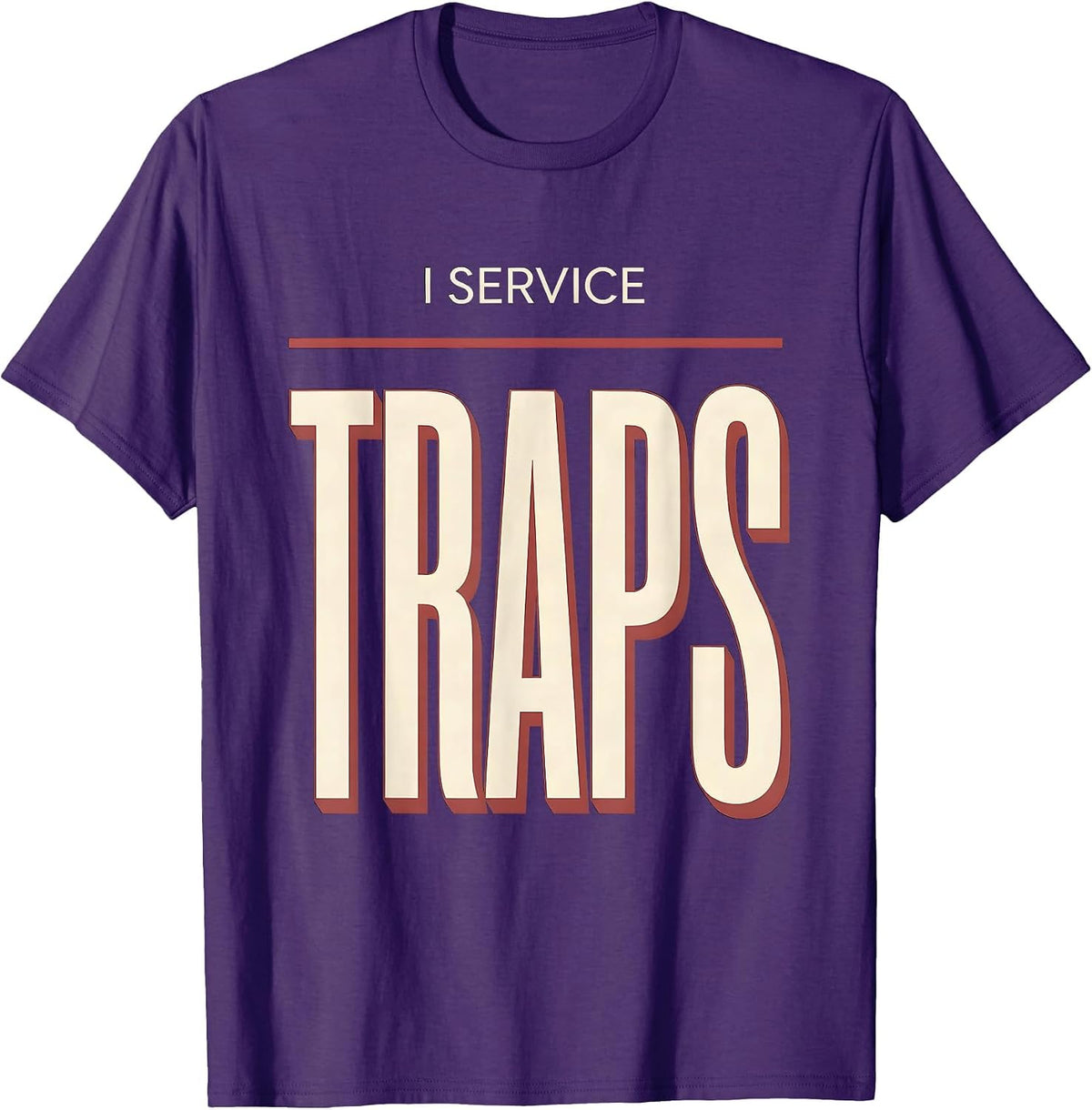 I Service Traps Funny Plumber Occupational Humor Pipefitter T-Shirt - Purple