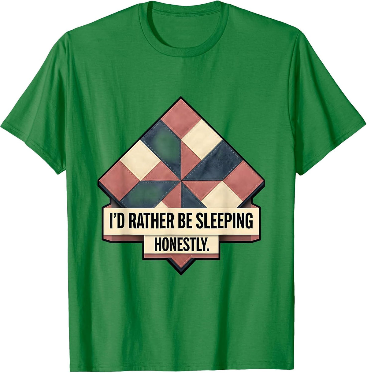 Men's I'd Rather Be Sleeping Honestly Funny Design T-Shirt - Kelly Green