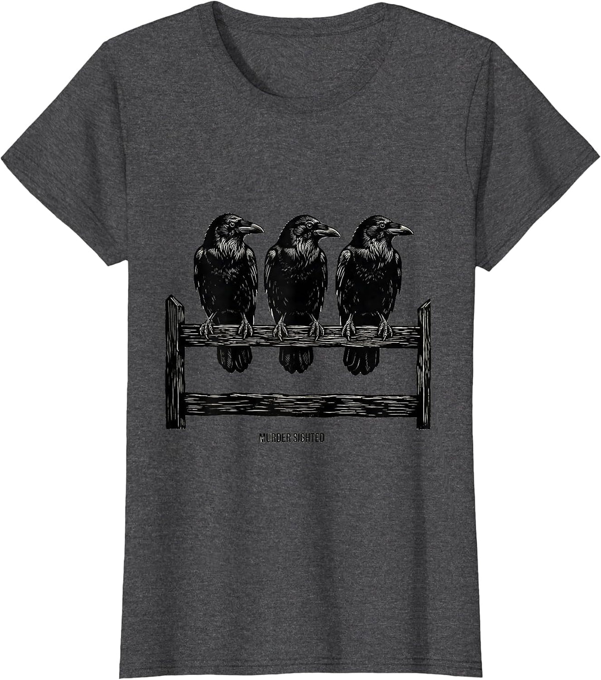 Women's MURDER SIGHTED Linocut Dark Humor Crow Lover Gothic T-Shirt - Dark Heather Grey