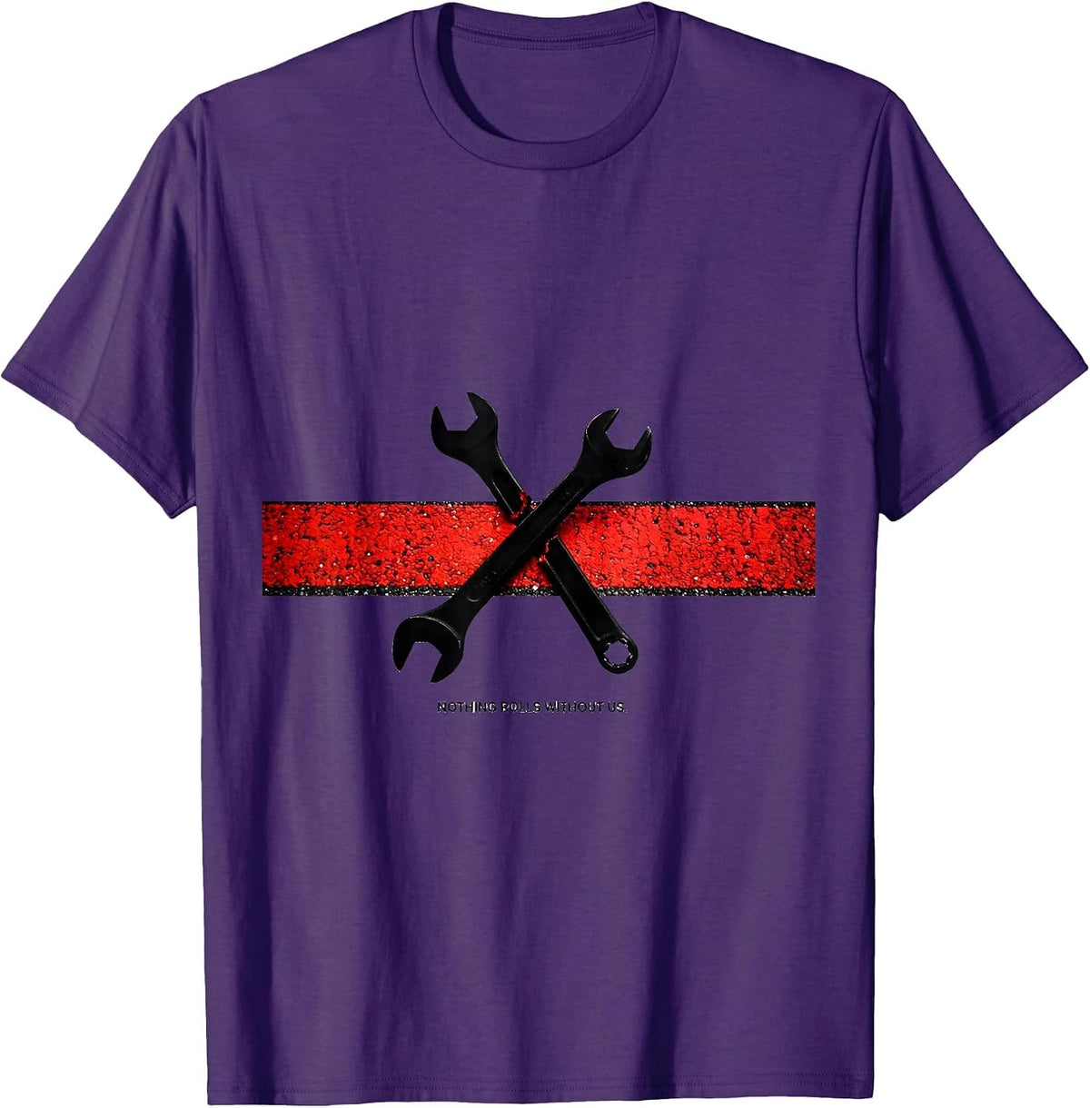 Men's Nothing Rolls Without Us Patriotic Mechanic Oilfield Worker T-Shirt - Purple