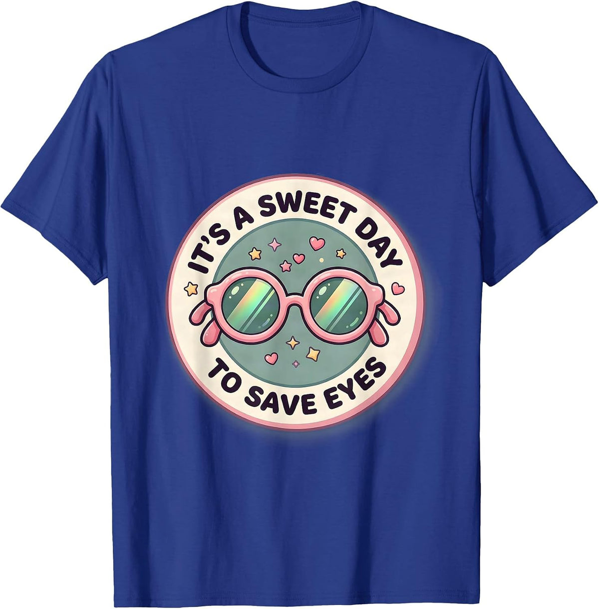 It's A Sweet Day To Save Eyes Cute Kawaii Optometrist T-Shirt - Royal Blue