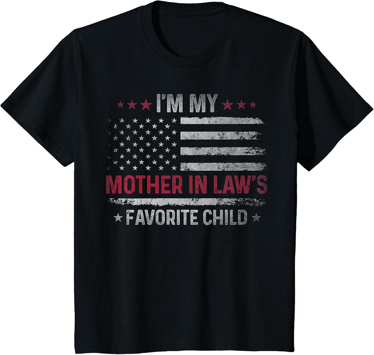 I'm My Mother in Law's Favorite Child Funny Family Women Men T-Shirt - Black