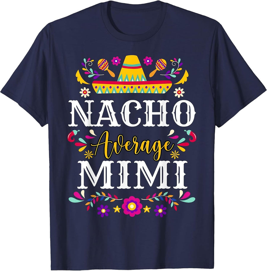 Nacho Average Mimi Cinco De Mayo Mexican Matching Family T-Shirt - Navy Blue