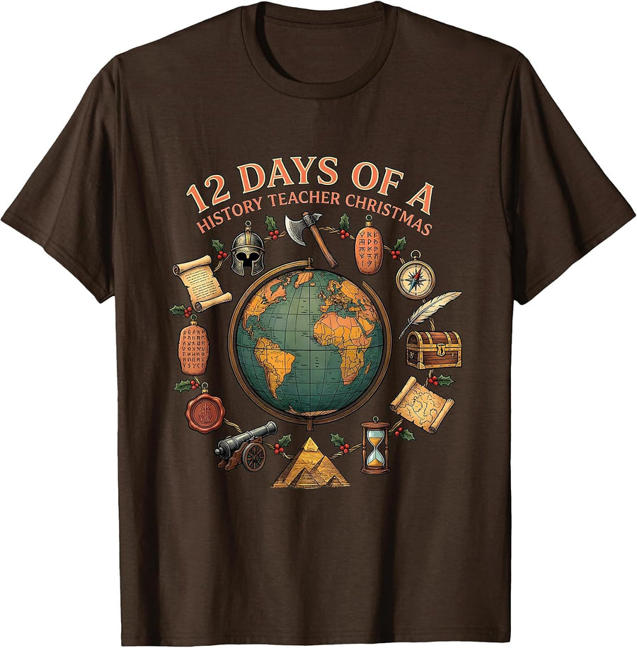 Men's 12 Days Of A History Teacher Christmas Festive Holiday T-Shirt - Brown