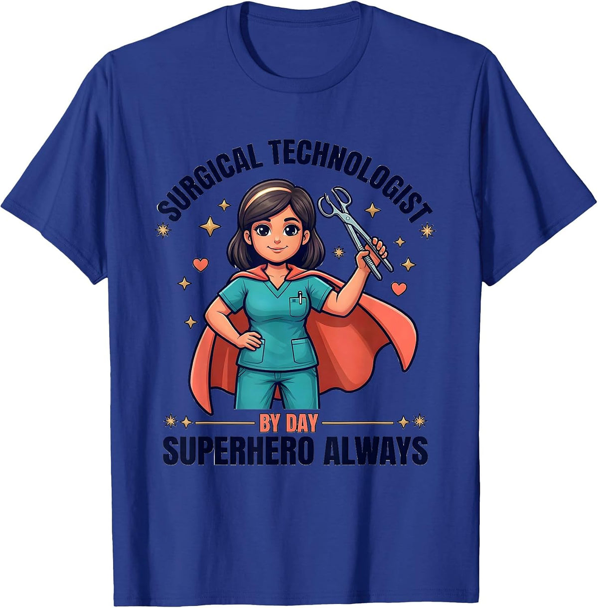 Surgical Technologist By Day, Superhero Always Scrub Tech T-Shirt - Royal Blue