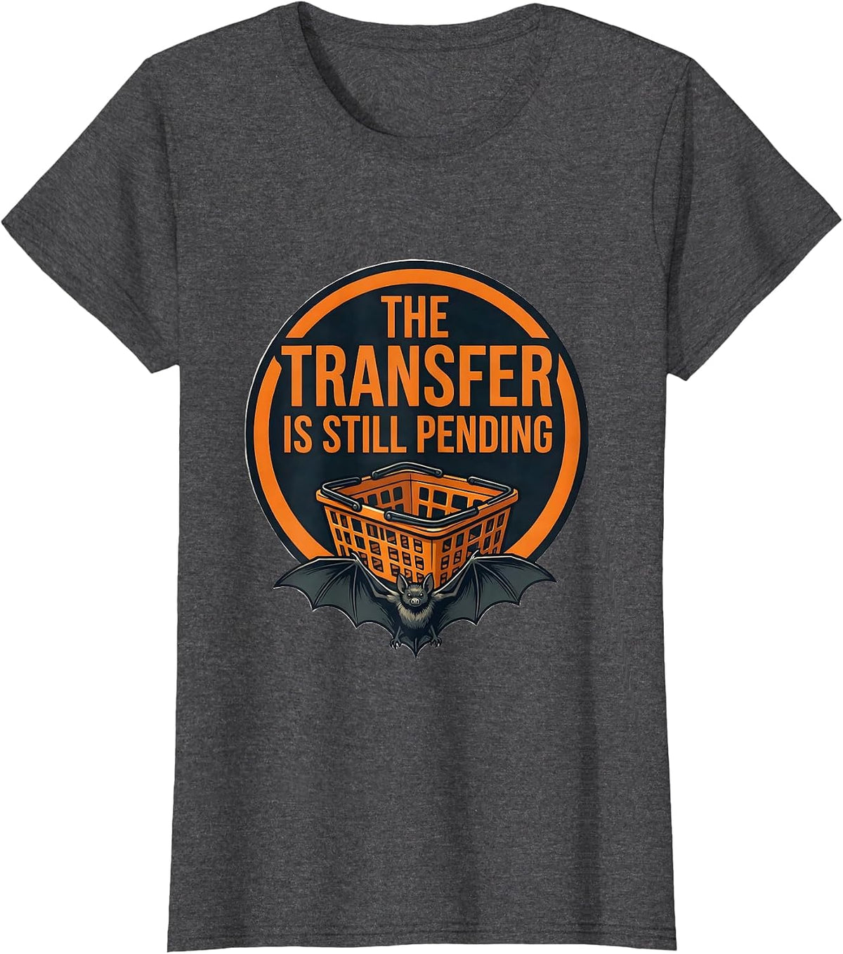 Women's The Transfer Is Still Pending Funny Pharmacy Tech Halloween T-Shirt - Dark Heather Grey