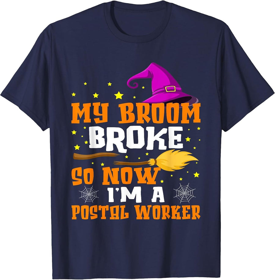 My Broom Broke So Now I'm A Postal Worker Halloween T-Shirt - Navy Blue