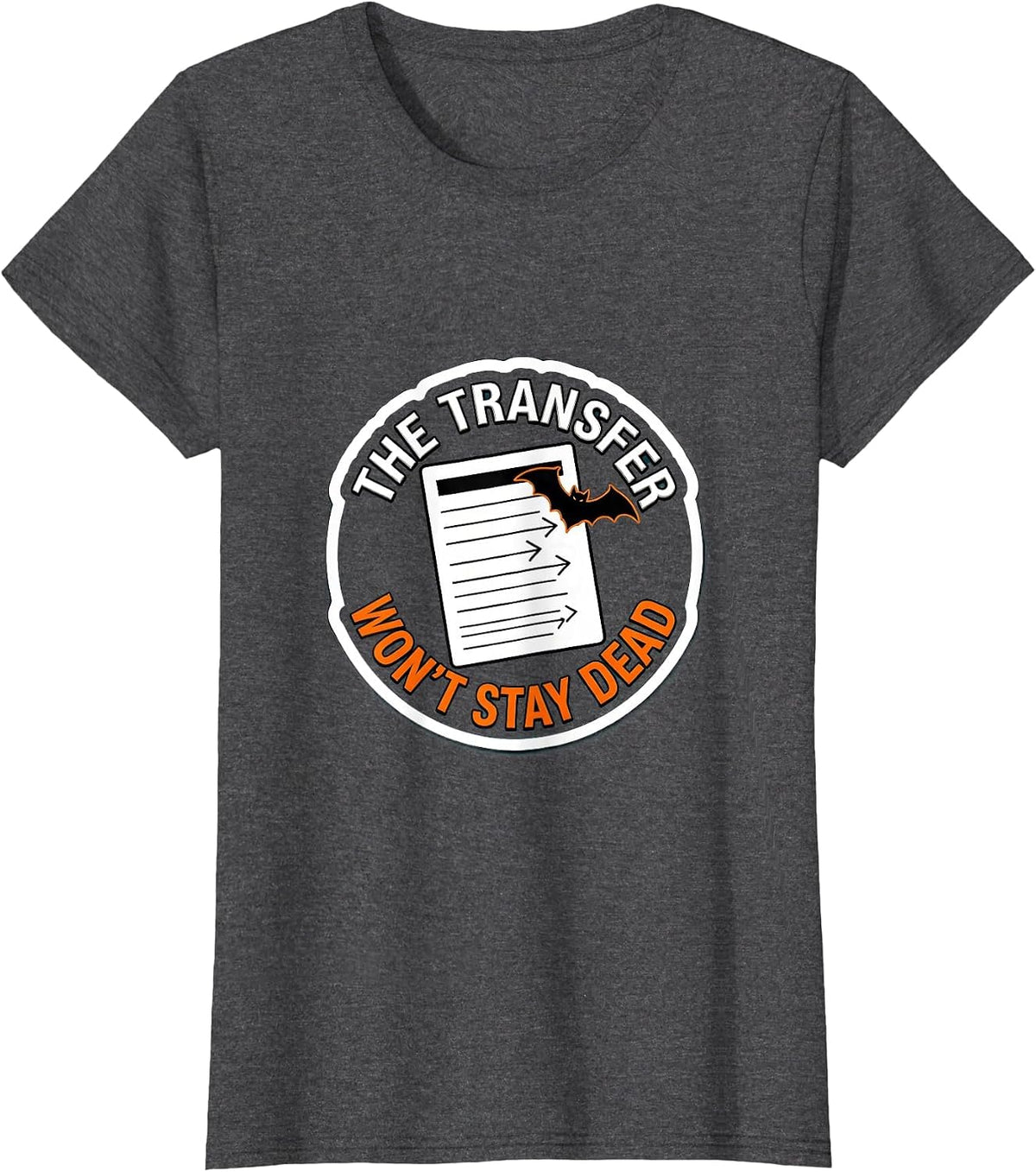 Women's The Transfer Won't Stay Dead Funny Pharmacy Tech Halloween T-Shirt - Dark Heather Grey