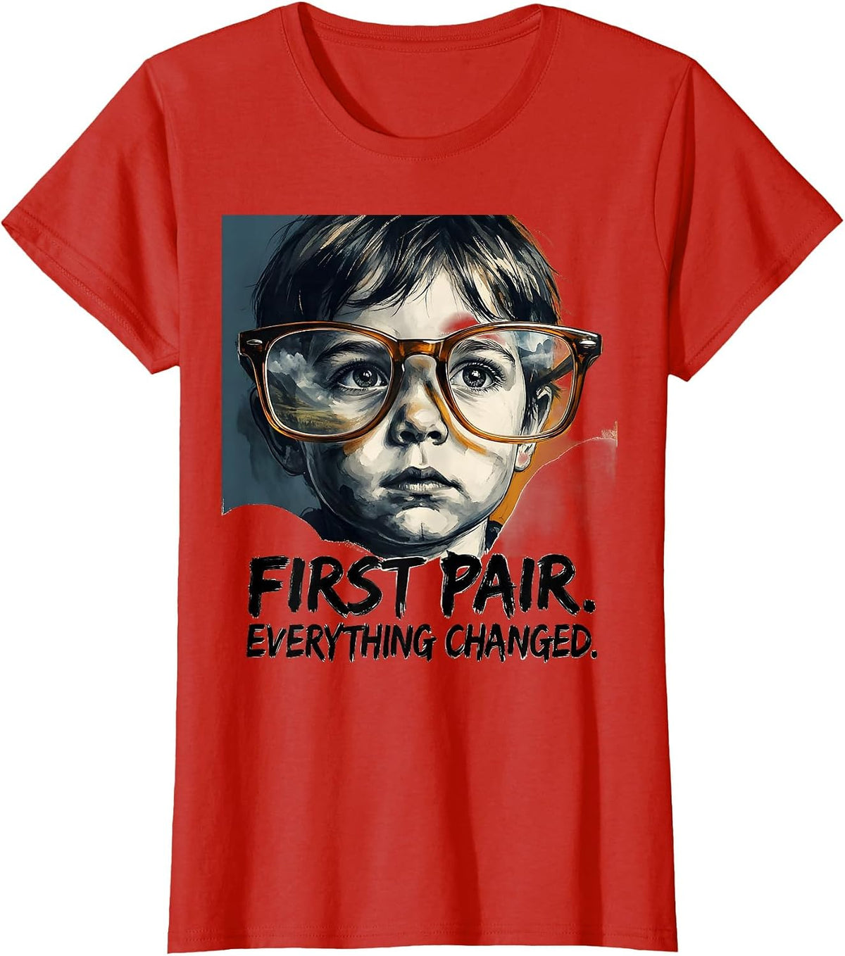First Pair Everything Changed Playful Optometrist Eye-Care T-Shirt - Red