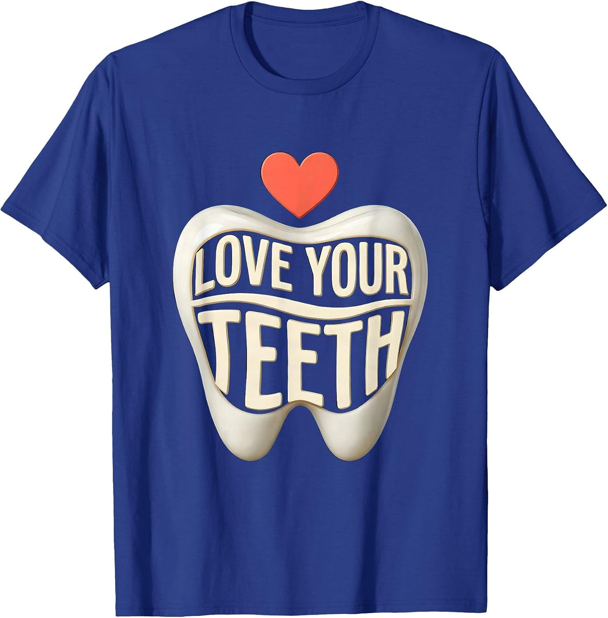 Love Your Teeth Cute Dental Professional Valentine Dental T-Shirt - Royal Blue