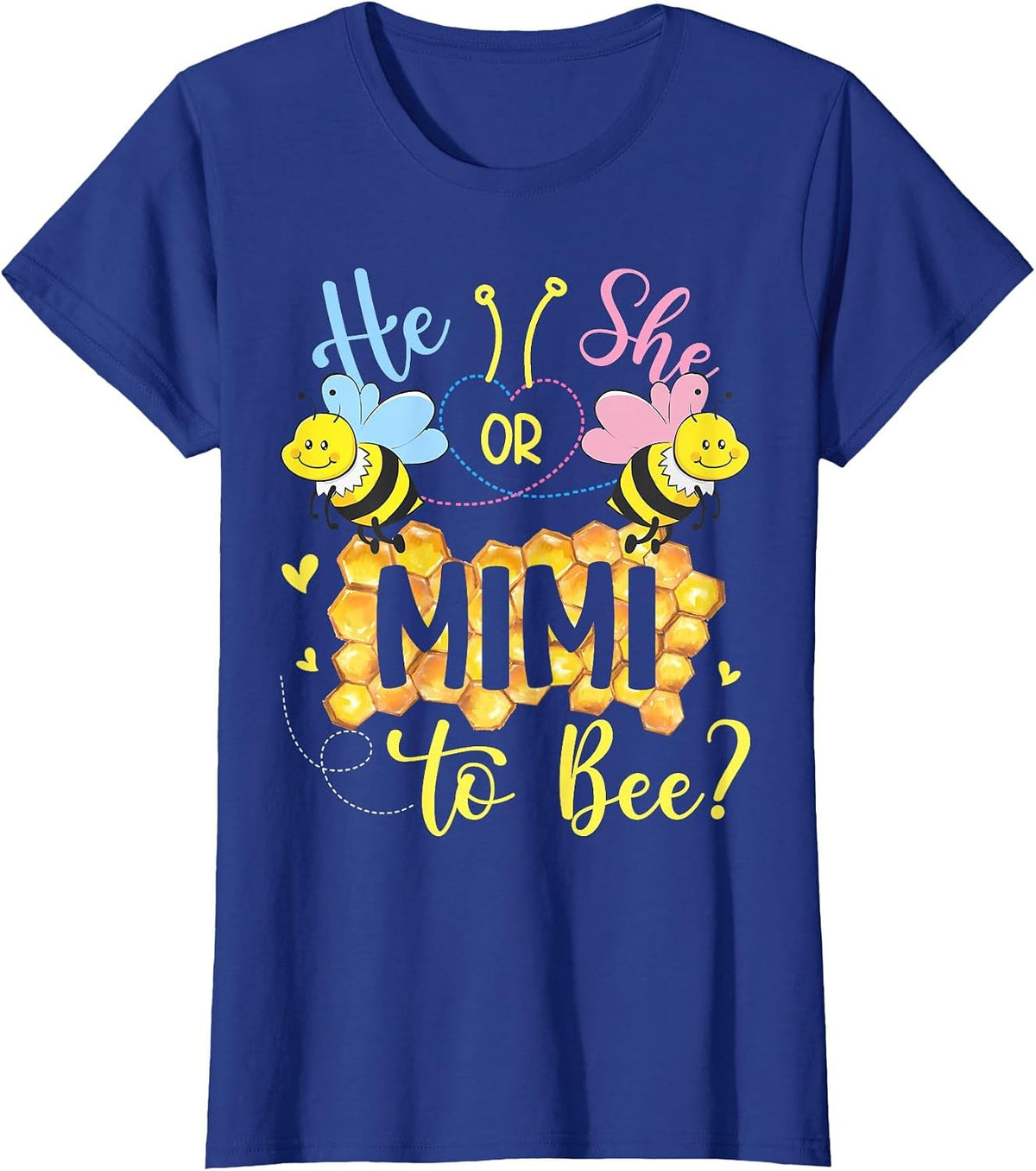He Or She Mimi to Bee Gender Reveal Mothers Day T-Shirt - Royal Blue