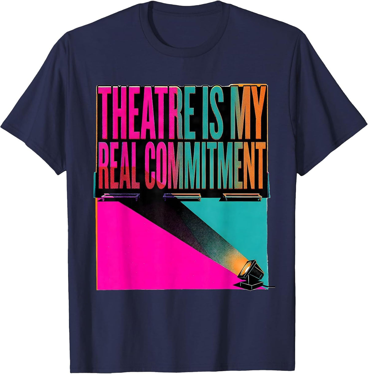 Theatre Is My Real Commitment Funny Theatre Kid Musical Life T-Shirt - Navy Blue