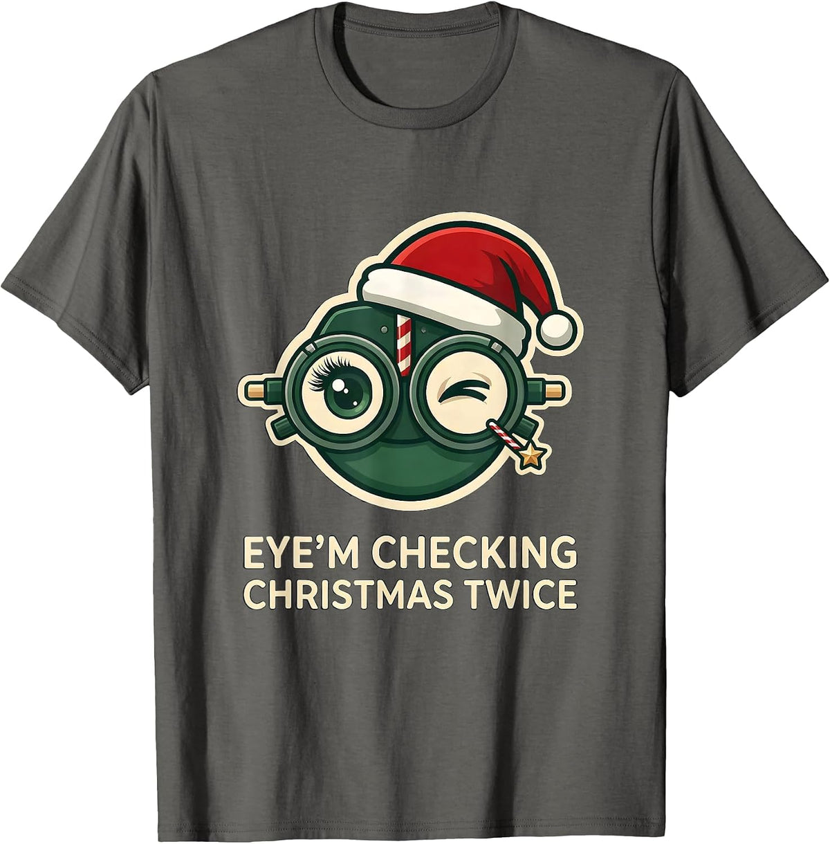 Men's Eye’m Checking Christmas Twice Funny Optometrist Eye Care T-Shirt - Asphalt Grey