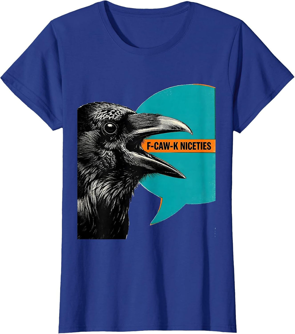 Women's F-Caw-K Niceties Risograph Dark Humor Crow Lover Gothic T-Shirt - Royal Blue