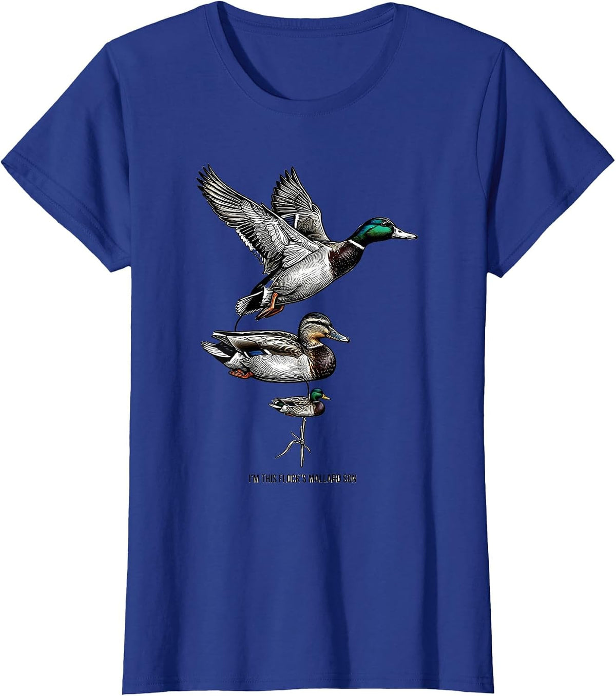 Women's I'm This Flock's Mallard Son Rustic Duck Hunting Dad Gift T-Shirt - Royal Blue