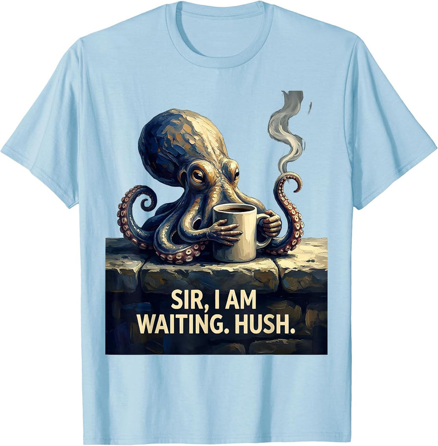 Men's Sir I Am Waiting Hush Octopus Lover Vintage Ocean Wildlife T-Shirt - Baby Blue