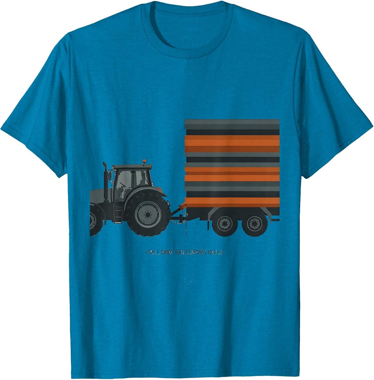I Pull What This Country Hauls Patriotic Trucker Semi Driver T-Shirt - Sapphire Blue