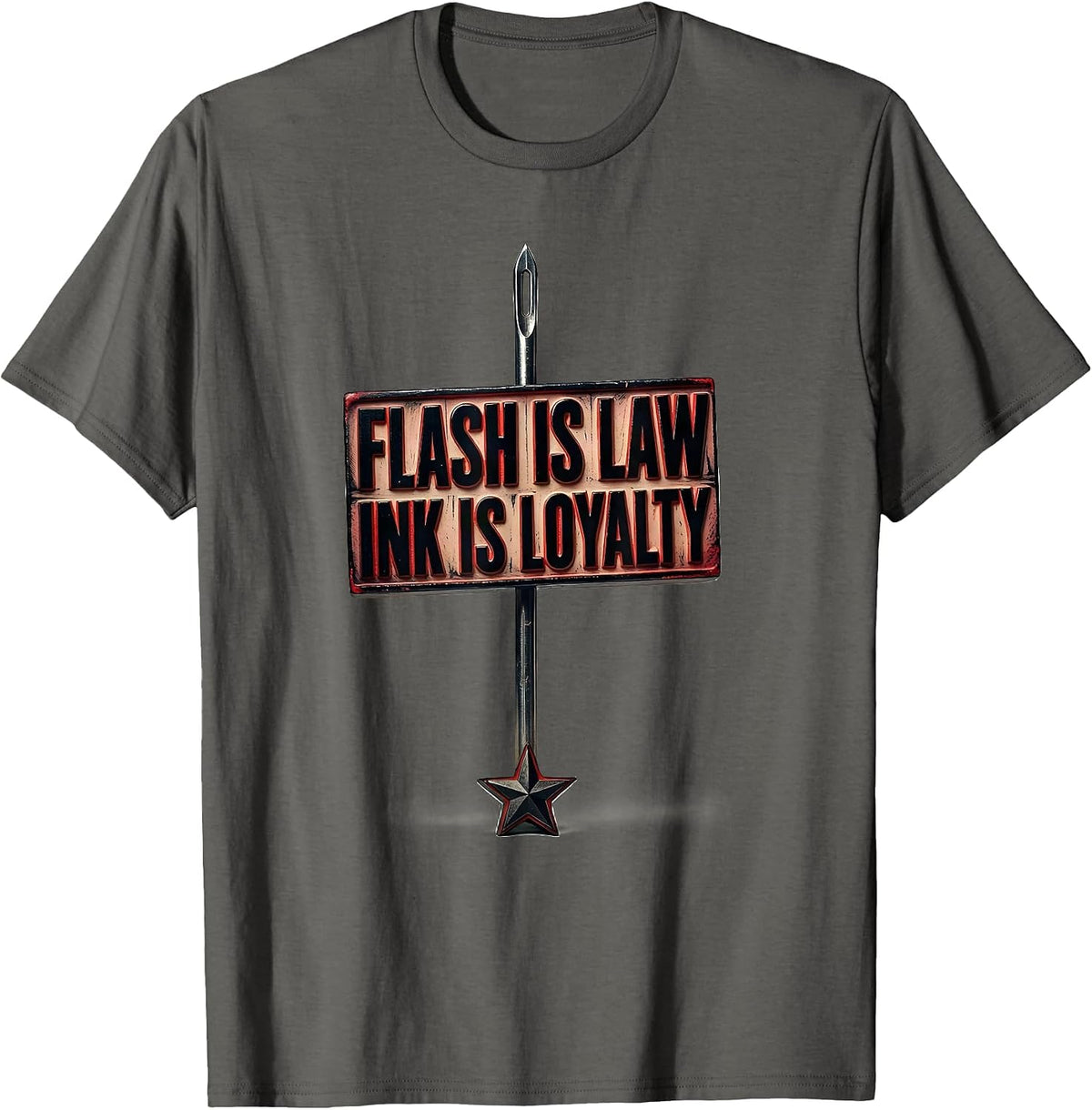 Flash Is Law Ink Is Loyalty Tattoo Culture Humor Gift T-Shirt - Asphalt Grey