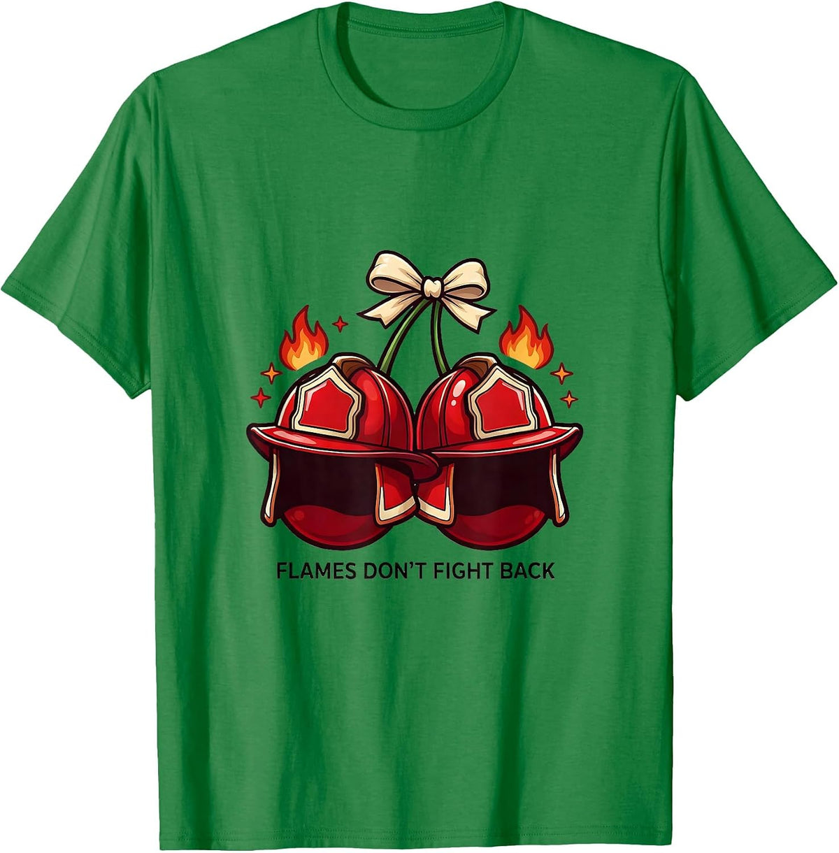 Men's Flames Don't Fight Back Firefighter Design T-Shirt - Kelly Green