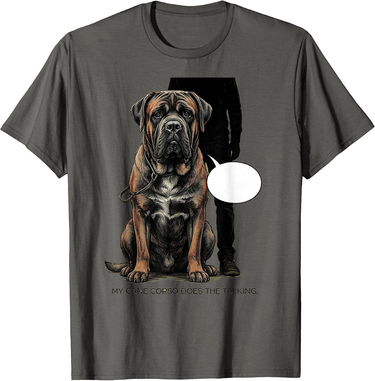 Men's My Cane Corso Does The Talking Funny Dog Owner Humor T-Shirt - Asphalt Grey