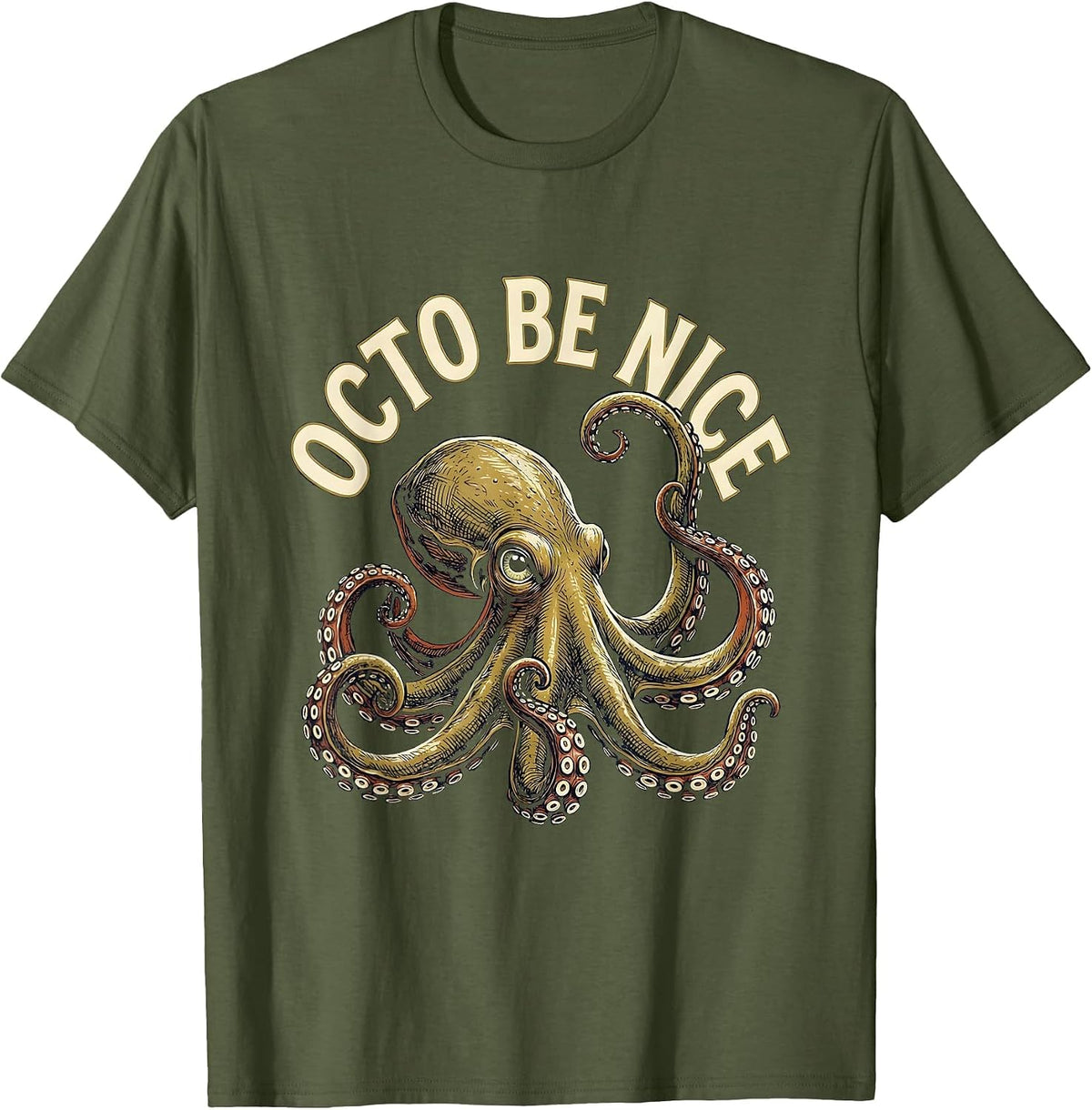 Men's Octo Be Nice Vintage Octopus Lover Sea Creature Enthusiast T-Shirt - Olive Green