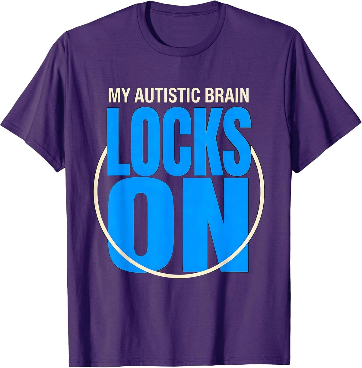 Men's My Autistic Brain Locks On Funny Neurodivergent Awareness T-Shirt - Purple