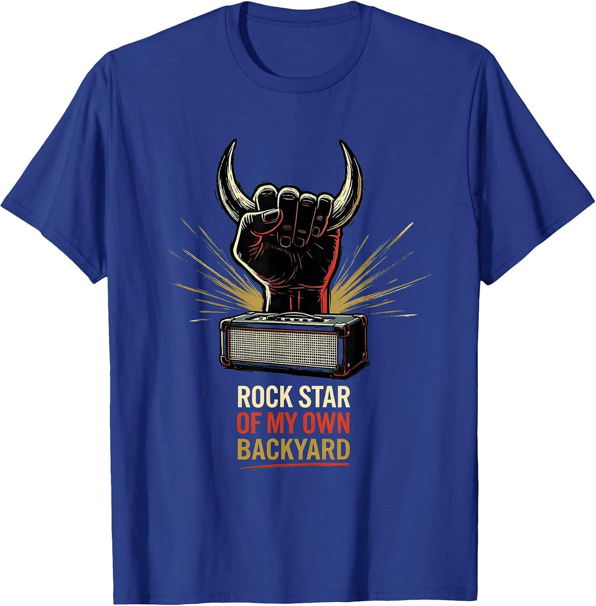 Men's Rock Star Of My Own Backyard Funny Rock Music Fan Novelty T-Shirt - Royal Blue
