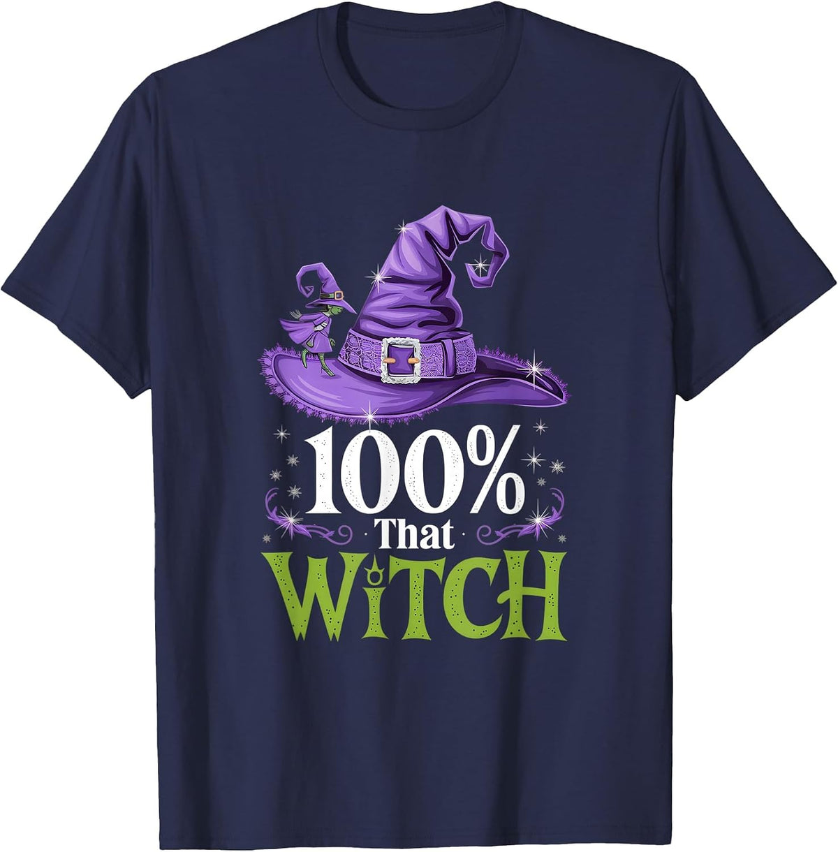 100% that Witch Funny Witch Halloween Pun T-Shirt - Navy Blue