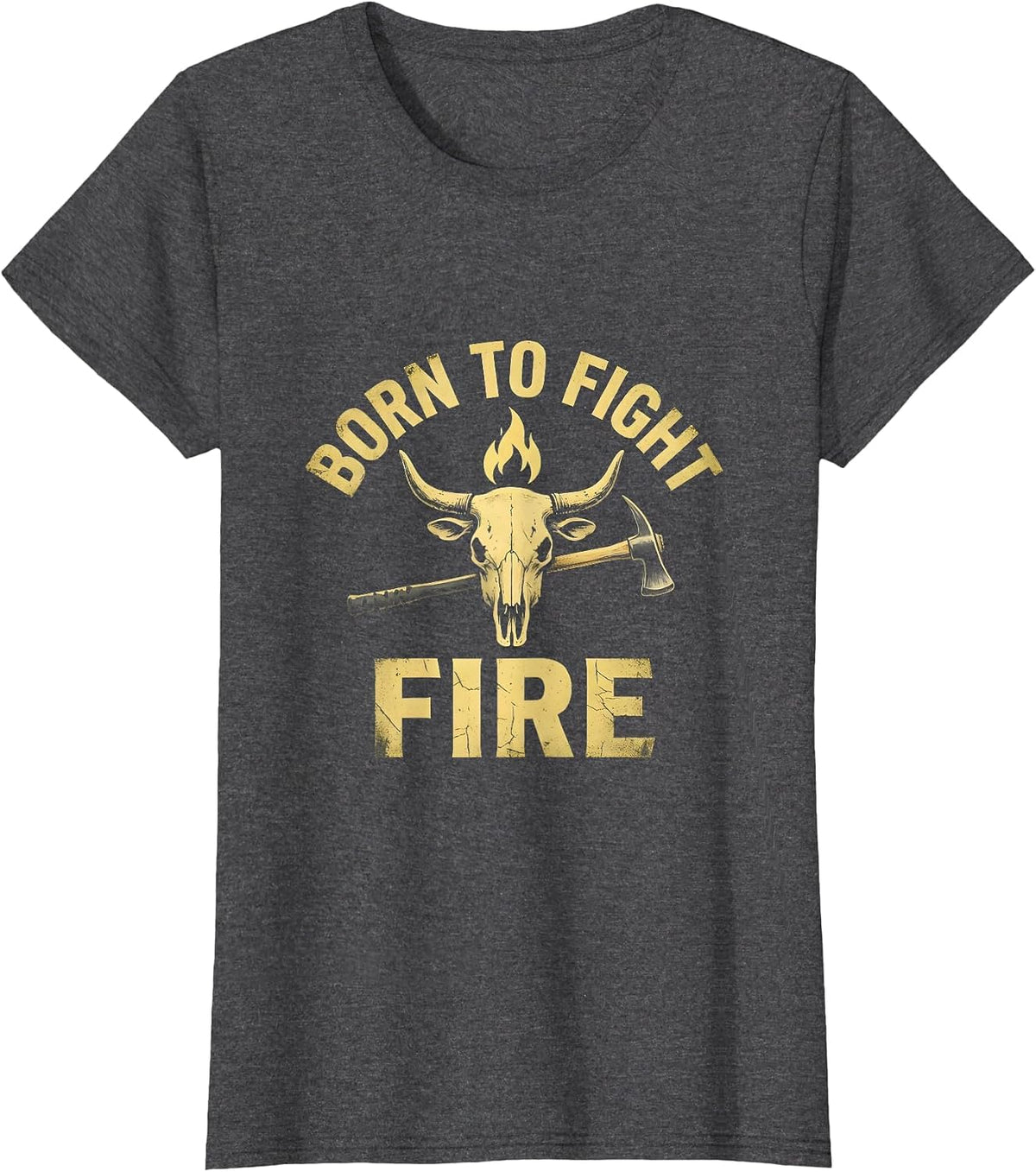 Women's Born to Fight Fire Firefighter Design T-Shirt - Dark Heather Grey