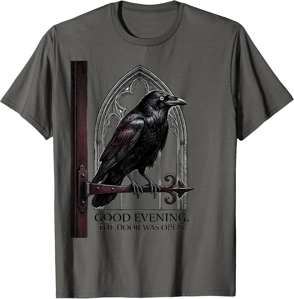 Good Evening The Door Was Open Funny Crow Raven Gothic Humor T-Shirt - Asphalt Grey