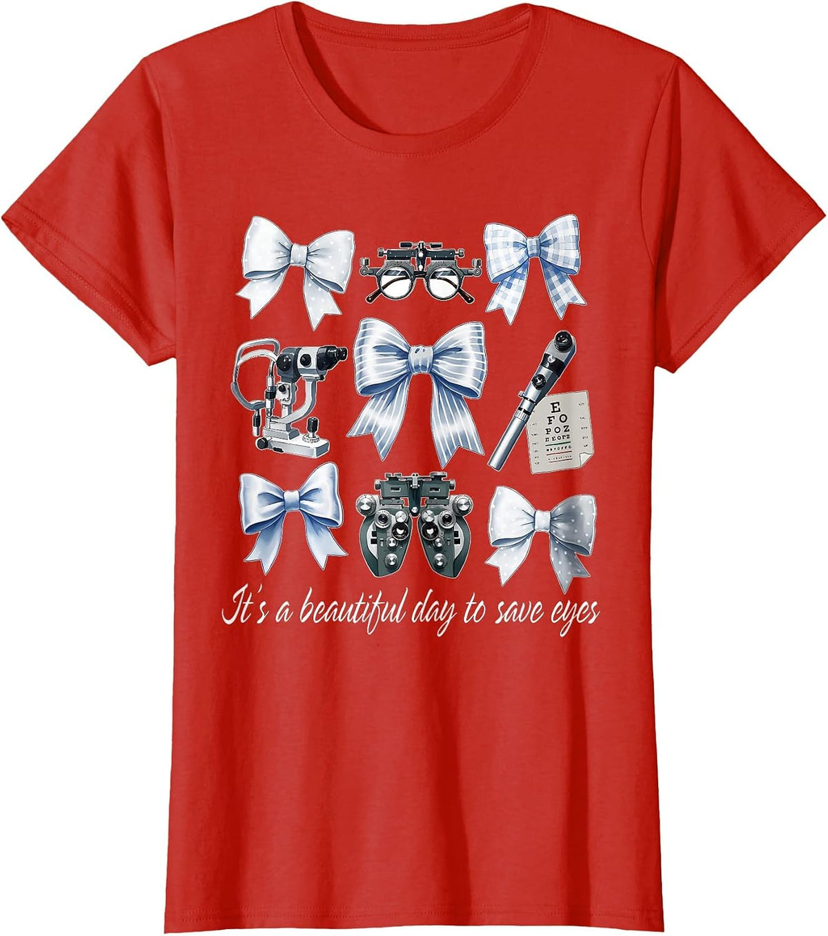 Coquette Bow It's A Beautiful Day to Save Eyes Eye Doctor T-Shirt - Red