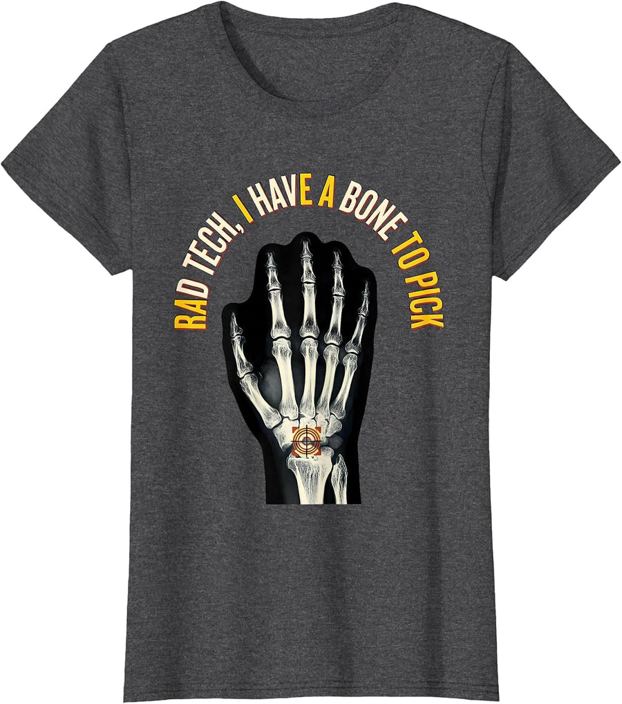 Women's Rad Tech I Have A Bone To Pick Funny Radiology Humor T-Shirt - Dark Heather Grey
