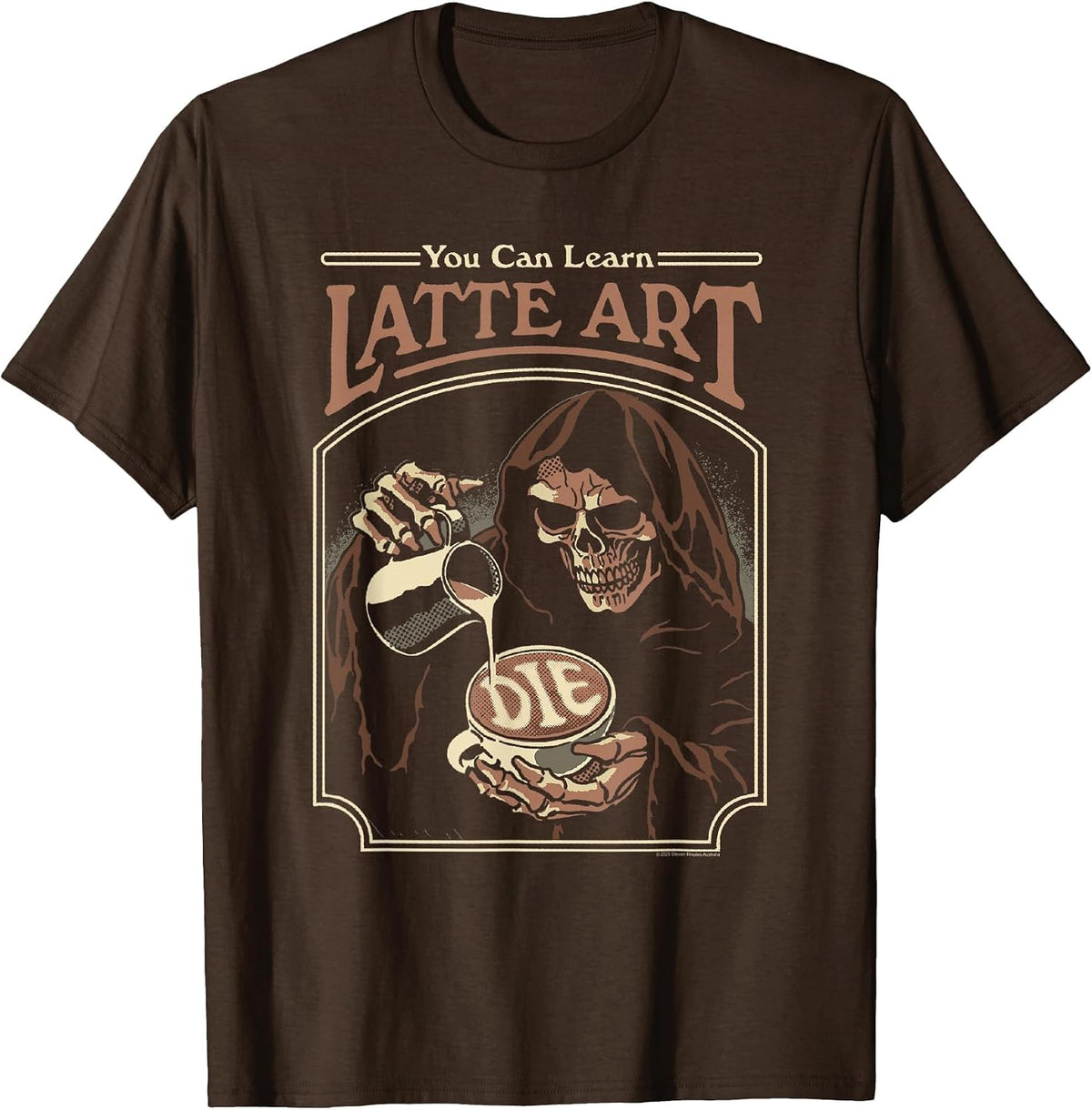 Steven Rhodes Learn Latte Art Grim Reaper Dark Humor T-Shirt - Brown