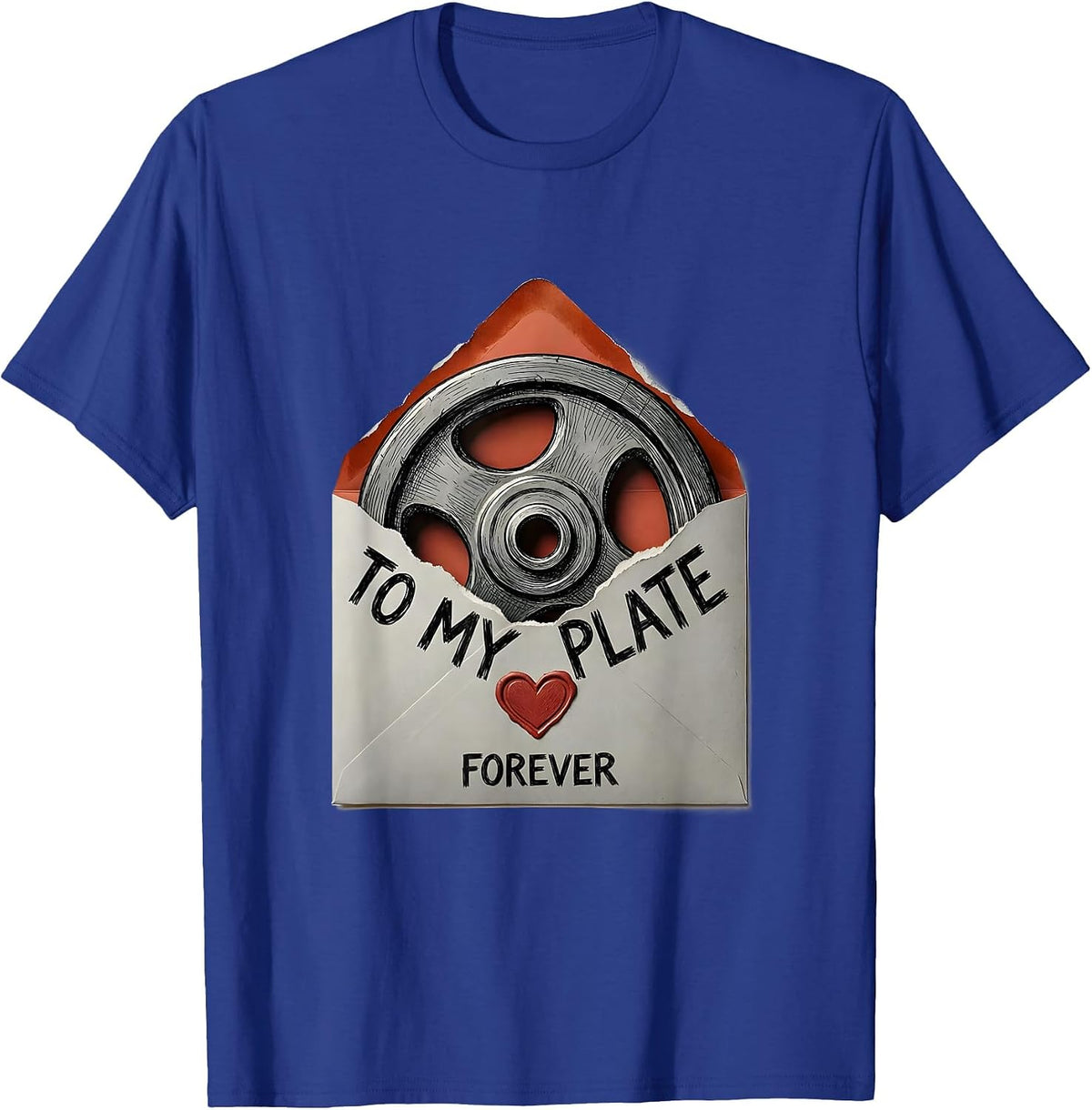 Men's To My Plate Forever Funny Gym Weightlifting Valentines Day T-Shirt - Royal Blue
