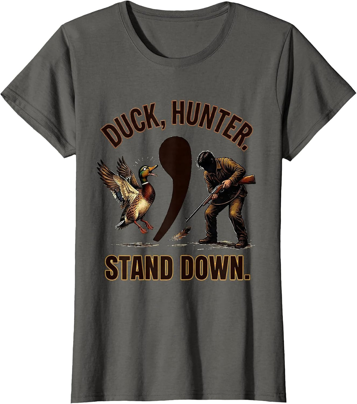 Women's Duck, Hunter. Stand Down Funny Grammar Teacher Punctuation T-Shirt - Asphalt Grey