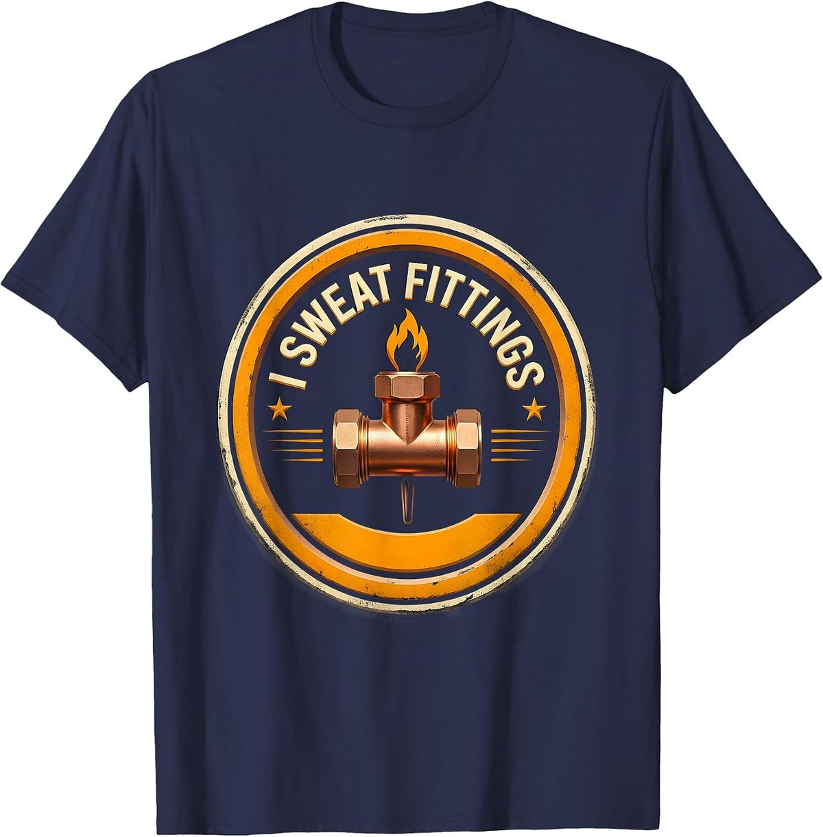 Men's I Sweat Fittings Funny Plumber Pipefitter Union Worker Gift T-Shirt - Navy Blue