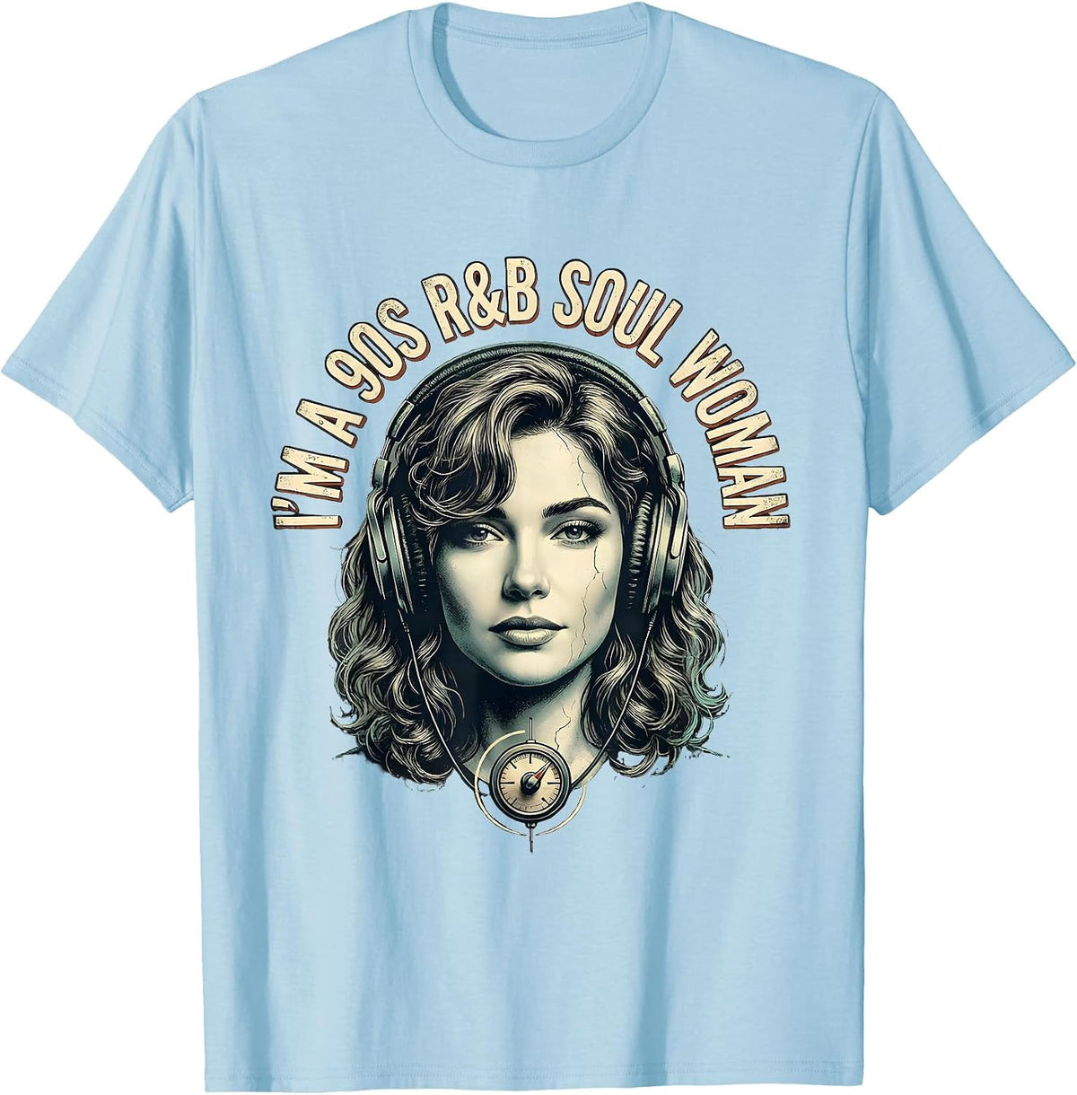 Men's I'm A 90s R&B Soul Woman Distressed Retro Music Fan T-Shirt - Baby Blue
