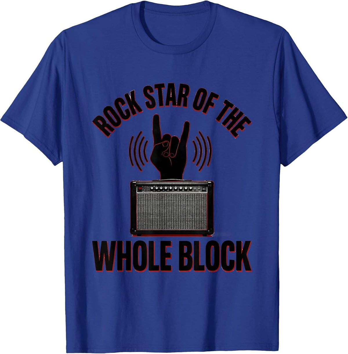 Rock Star Of The Whole Block Funny Rock Fan Music Lover Gift T-Shirt - Royal Blue