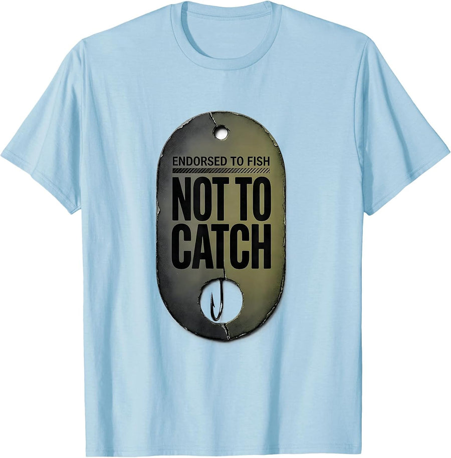 Men's Endorsed To Fish Not To Catch Funny Bass Fishing Humor T-Shirt - Baby Blue