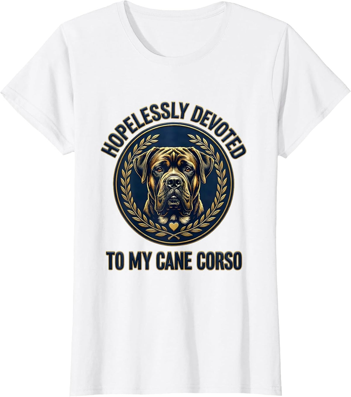 Hopelessly Devoted To My Cane Corso Funny Dog Dad Pet Lover T-Shirt - White