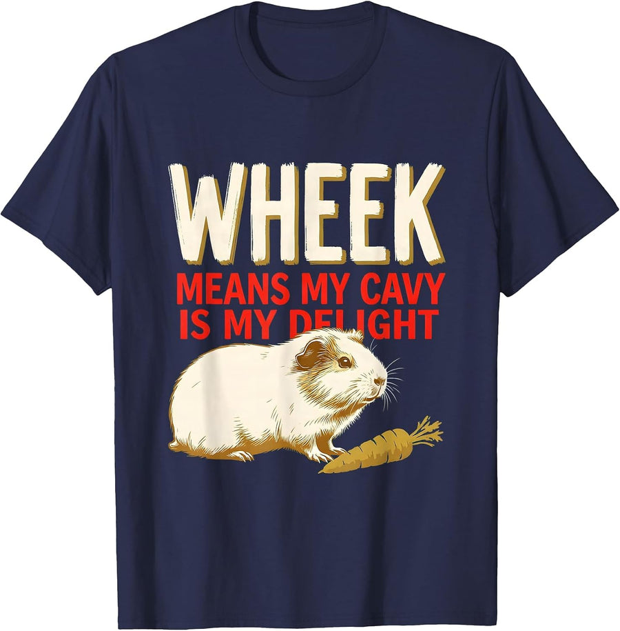 Wheek Means My Cavy Is My Delight Funny Cavy Owner Humor T-Shirt - Navy Blue