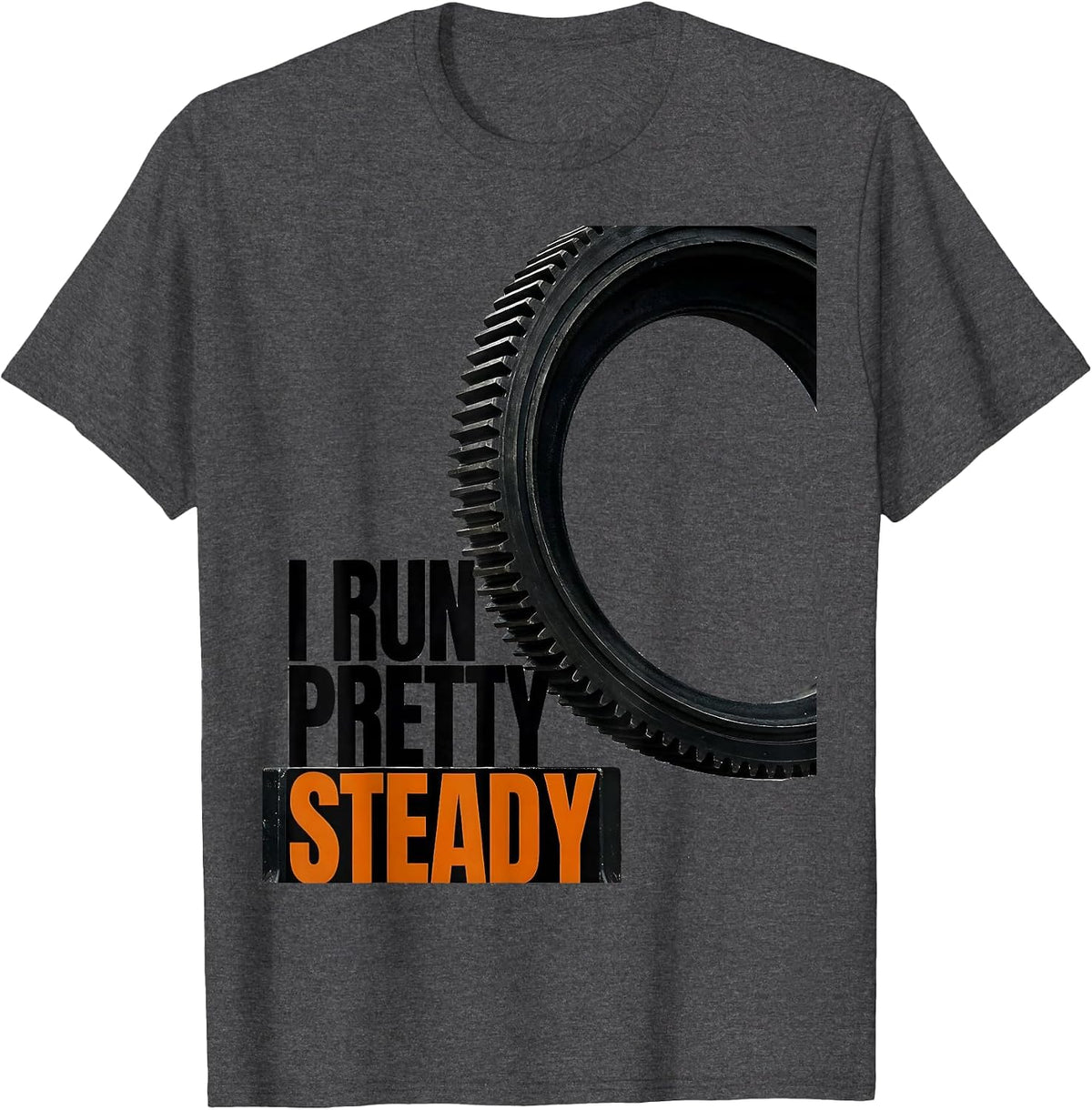 I Run Pretty Steady Brutalist Mechanic Car Engine Humor T-Shirt - Dark Heather Grey