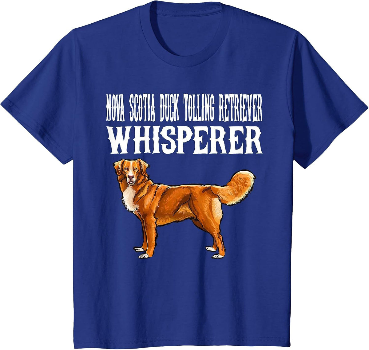 Funny Nova Scotia Duck Tolling Retrievers Whisperer Dog T-Shirt - Royal Blue