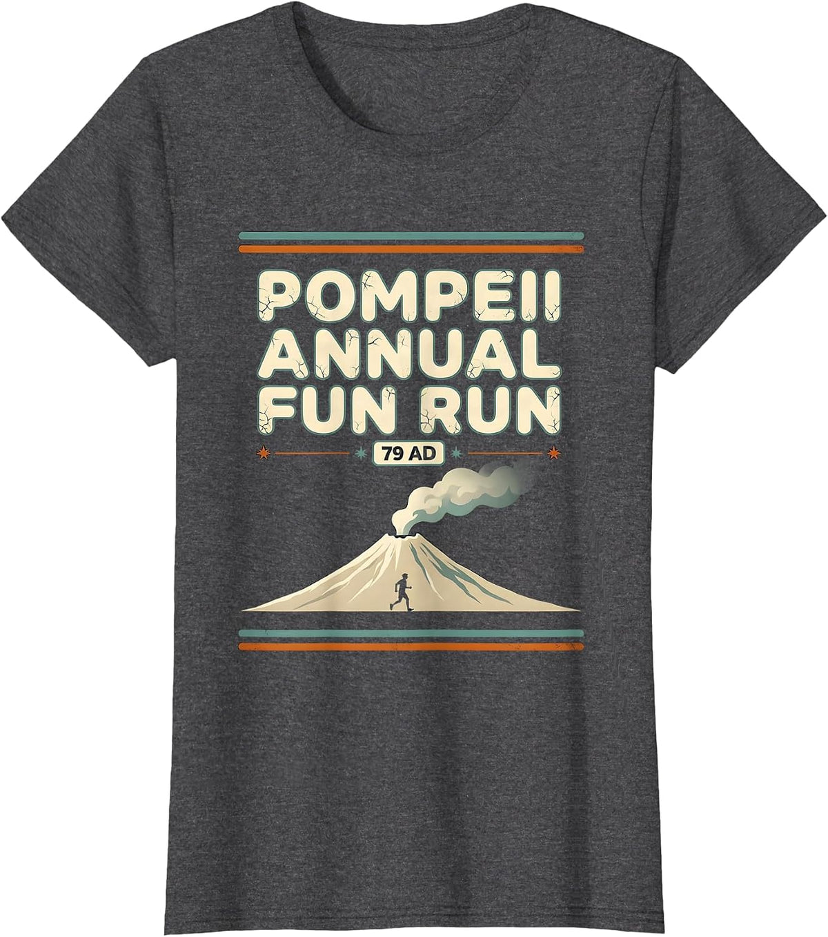 Women's Pompeii Annual Fun Run 79 AD Funny Volcano History Geography T-Shirt - Dark Heather Grey