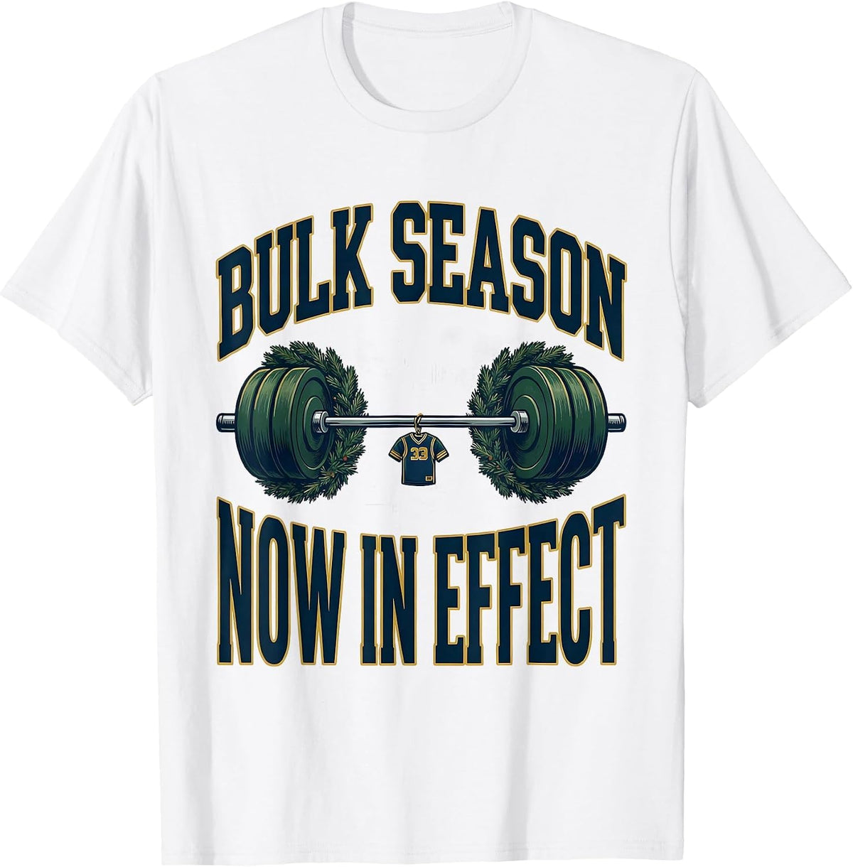 Men's Bulk Season Now In Effect Funny Christmas Gym Weightlifting T-Shirt - White