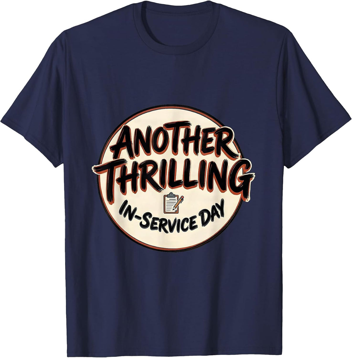 Another Thrilling In-Service Day Funny Teacher Back T-Shirt - Navy Blue