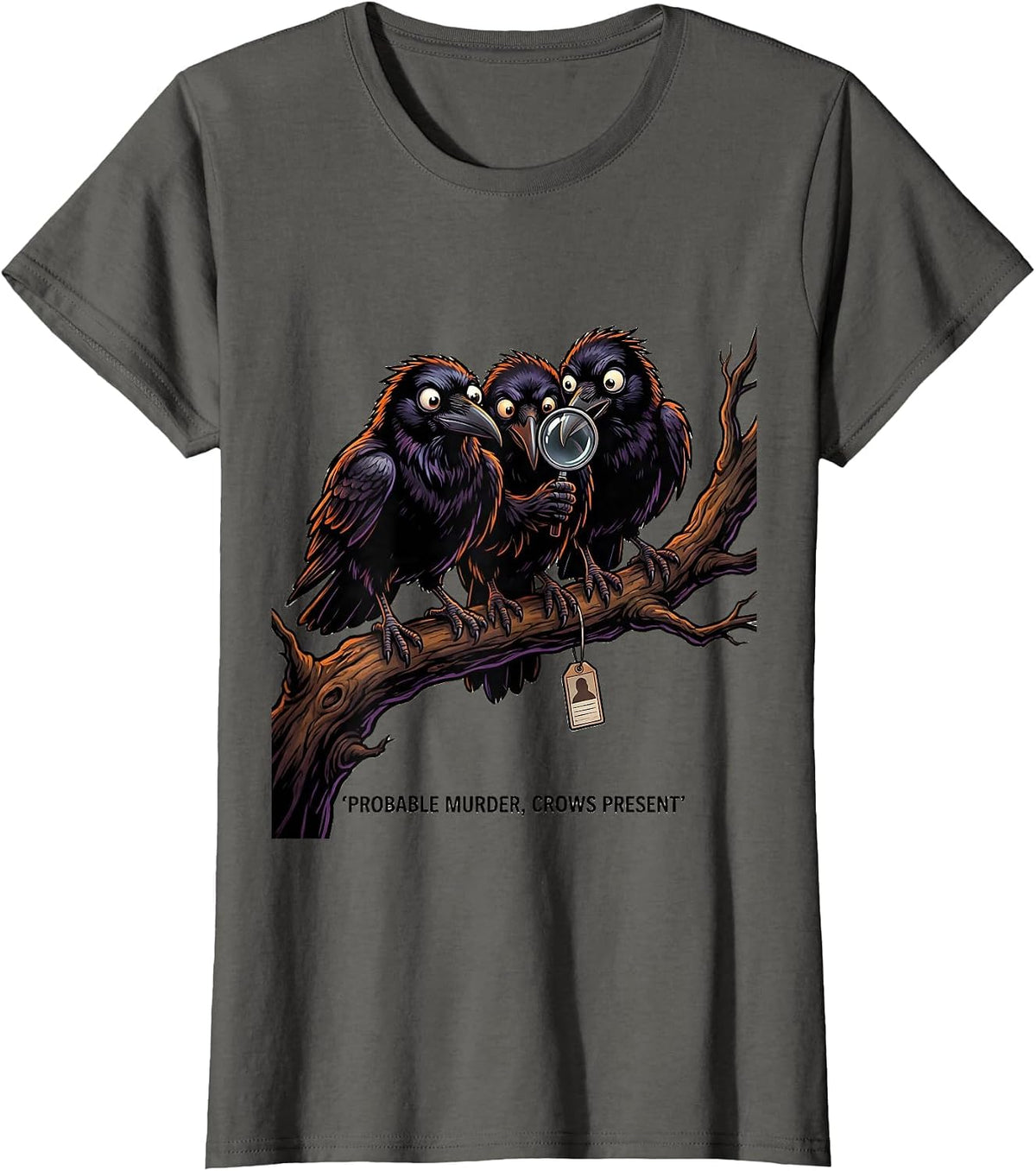 Women's Probable Murder Crows Present Funny Gothic Bird Lover Humor T-Shirt - Asphalt Grey